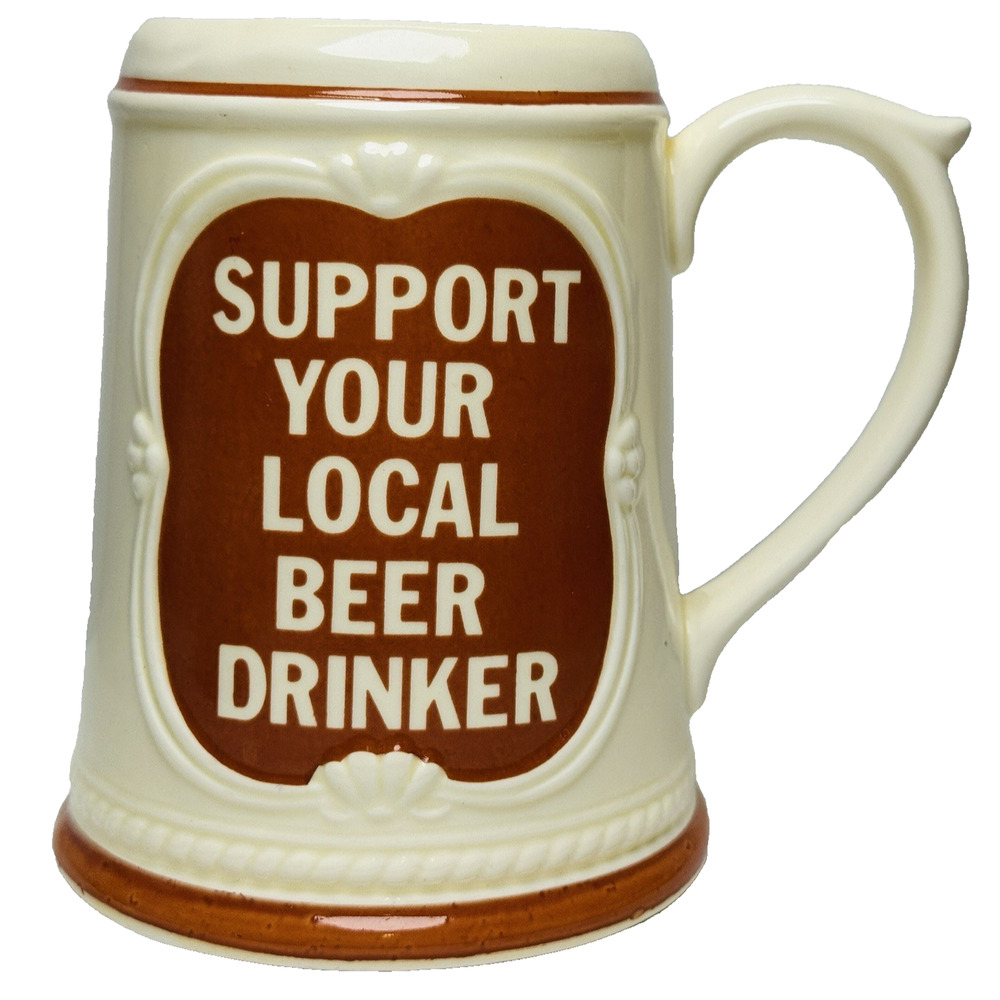 Josef Originals Beer Mug "Support Your Local Beer Drinker" w/ Handle Korea 5"